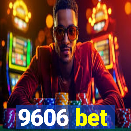 9606 bet