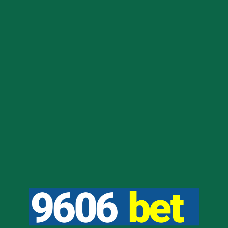 9606 bet