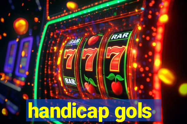 handicap gols