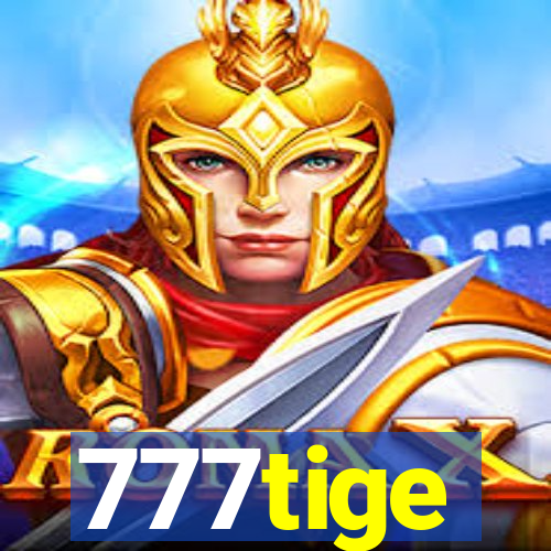 777tige