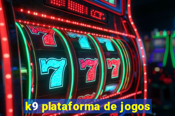 k9 plataforma de jogos