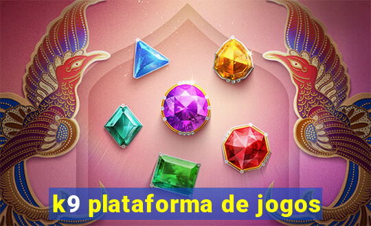 k9 plataforma de jogos