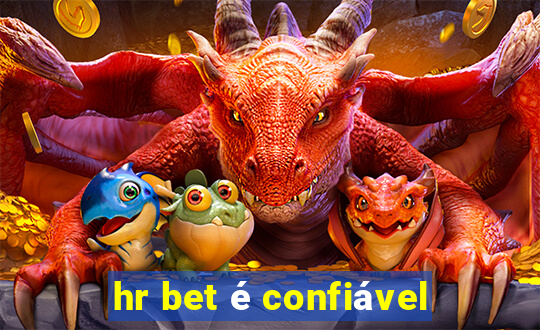 hr bet é confiável