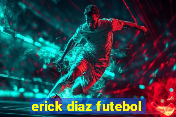 erick diaz futebol