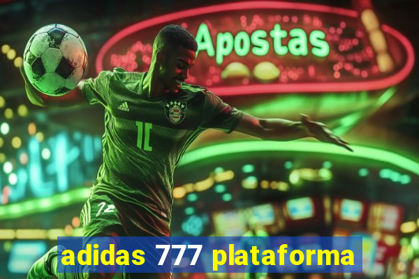 adidas 777 plataforma