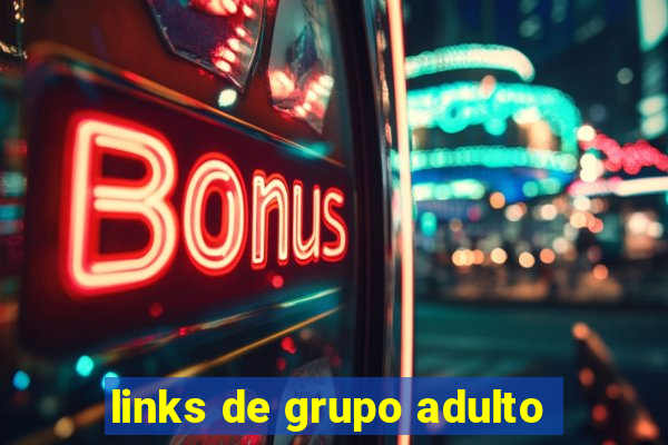 links de grupo adulto