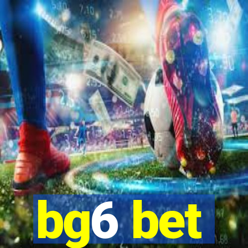 bg6 bet