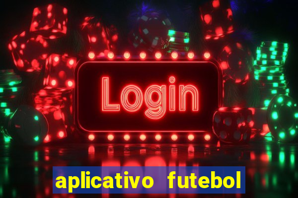 aplicativo futebol da hora 3.3