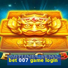 bet 007 game login