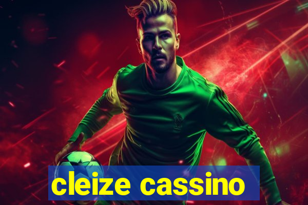 cleize cassino