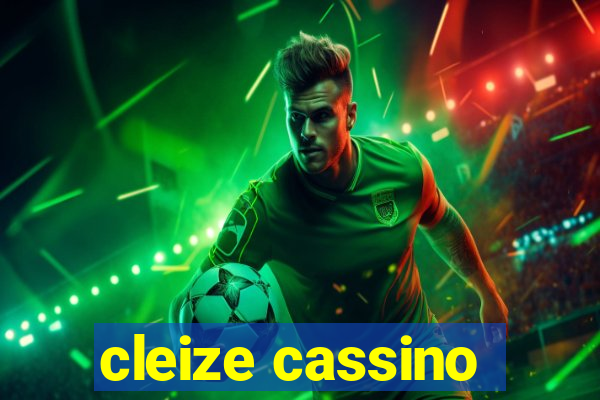 cleize cassino