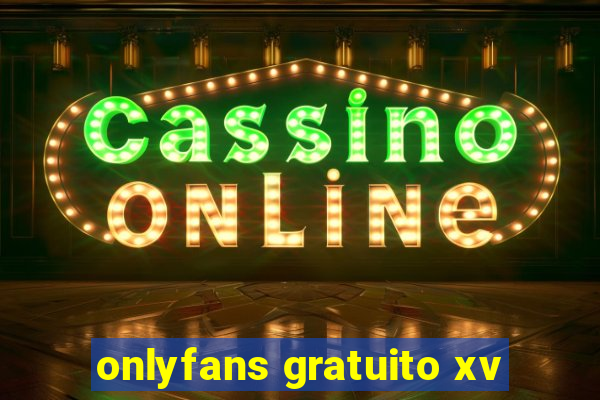 onlyfans gratuito xv