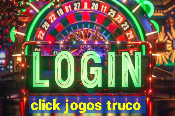 click jogos truco