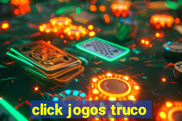 click jogos truco