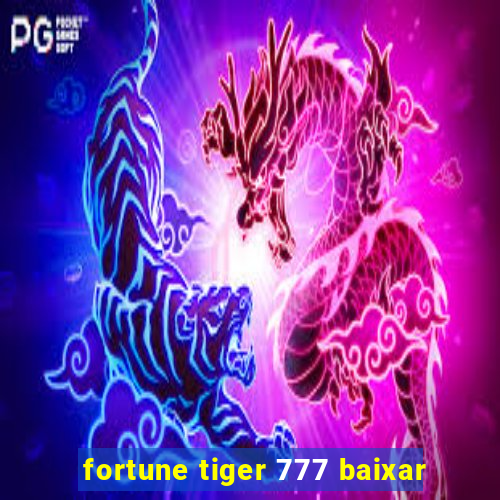 fortune tiger 777 baixar