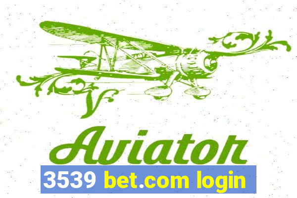 3539 bet.com login