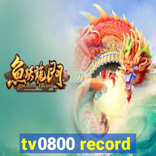 tv0800 record