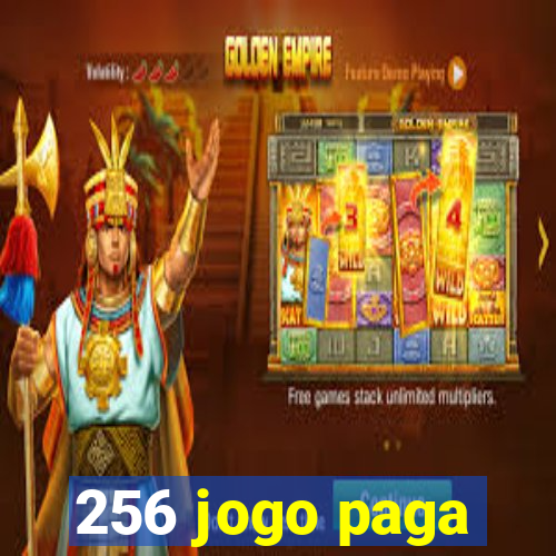 256 jogo paga