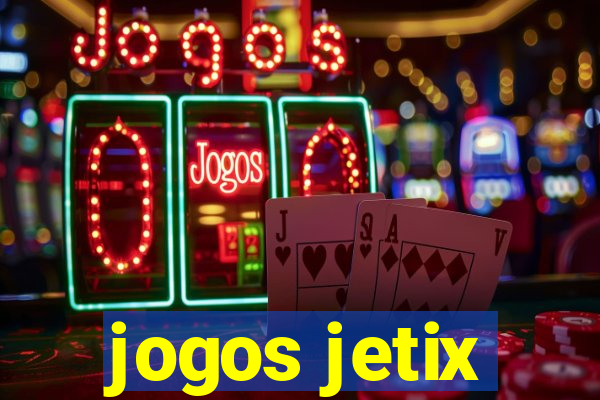 jogos jetix