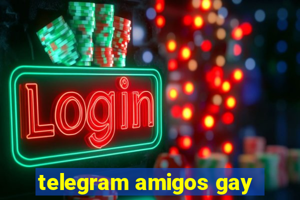 telegram amigos gay