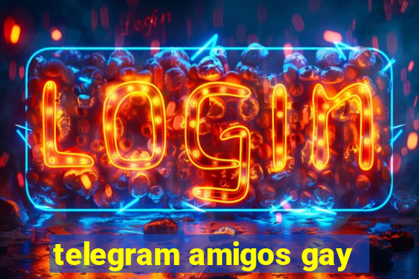 telegram amigos gay