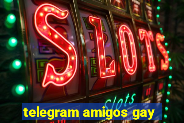 telegram amigos gay