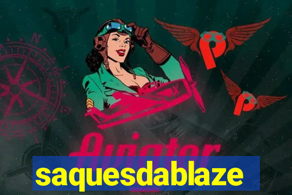 saquesdablaze