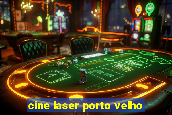 cine laser porto velho