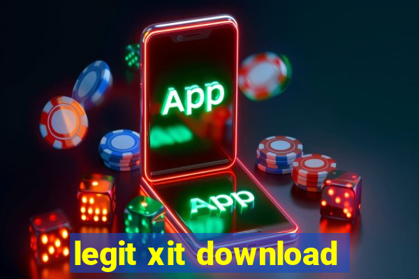 legit xit download