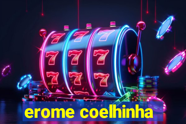 erome coelhinha