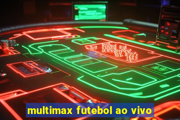 multimax futebol ao vivo