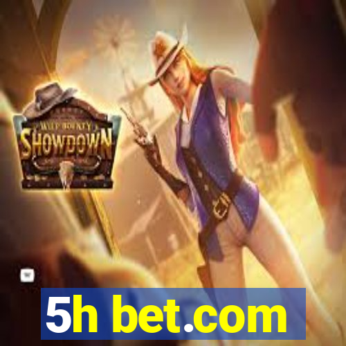 5h bet.com