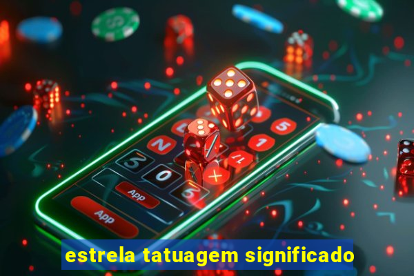 estrela tatuagem significado