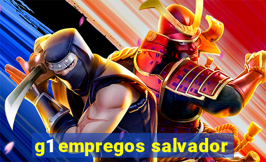 g1 empregos salvador