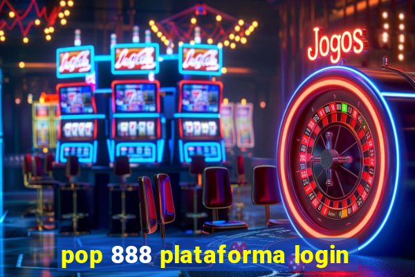 pop 888 plataforma login