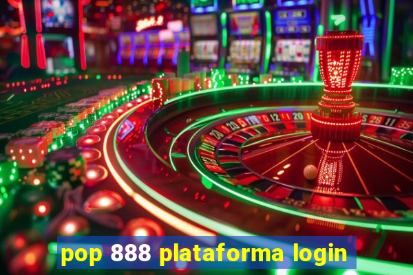 pop 888 plataforma login