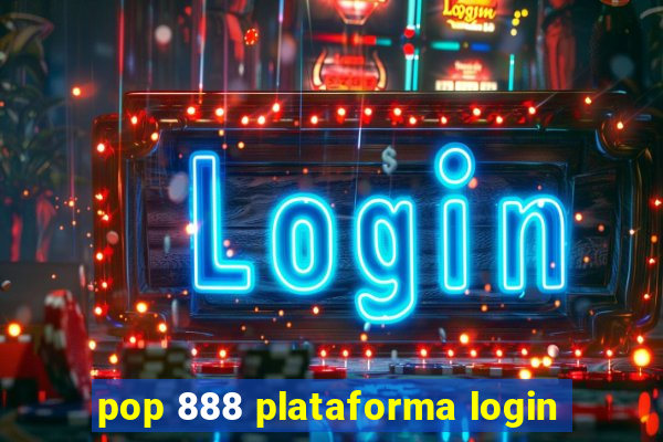 pop 888 plataforma login