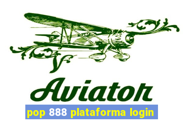 pop 888 plataforma login