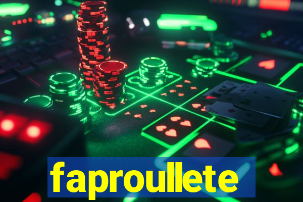 faproullete