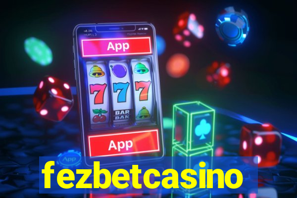 fezbetcasino