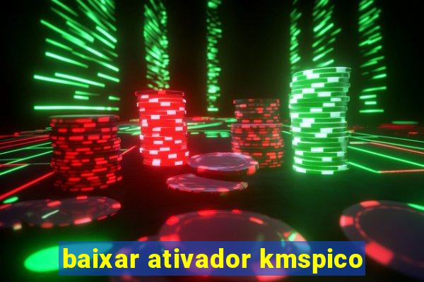 baixar ativador kmspico