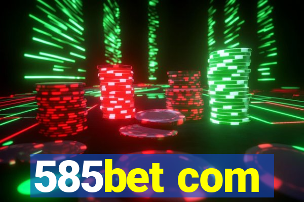 585bet com