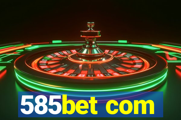 585bet com