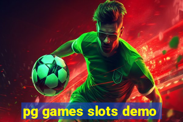 pg games slots demo