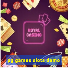 pg games slots demo