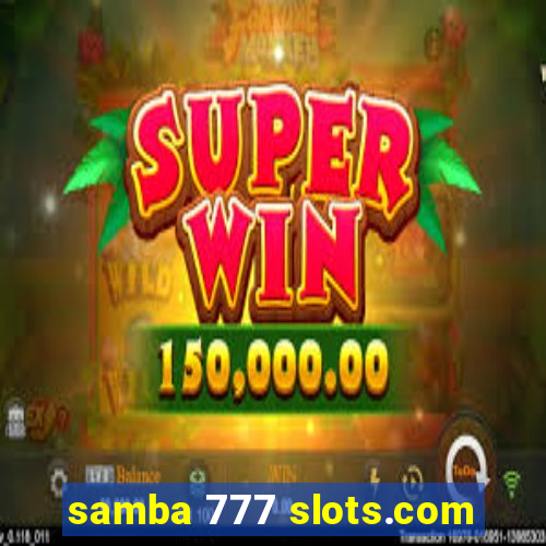 samba 777 slots.com