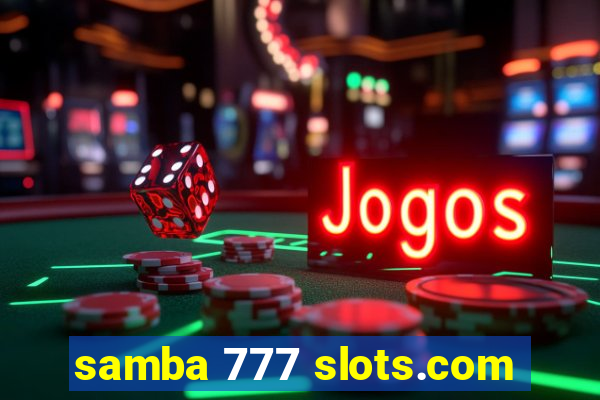 samba 777 slots.com