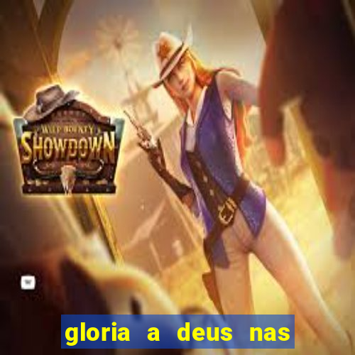 gloria a deus nas alturas cifra