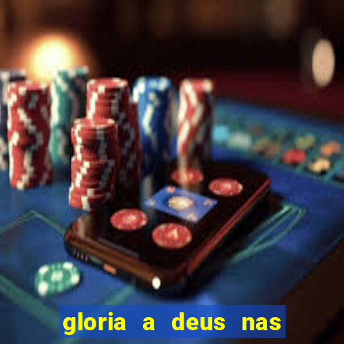 gloria a deus nas alturas cifra