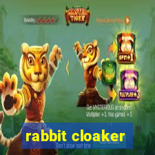 rabbit cloaker